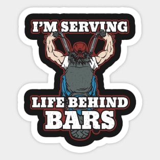 Biker Male I'm Serving Life Behind Bars Sticker